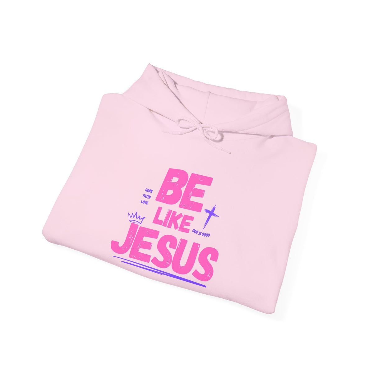 Be Like Jesus Christian (MOM) Hoodie