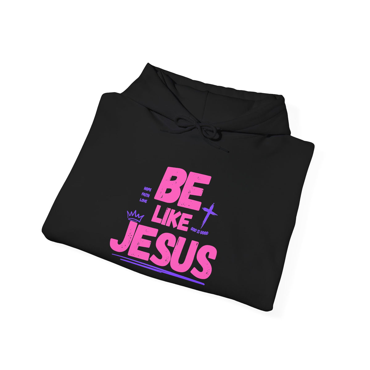 Be Like Jesus Christian (MOM) Hoodie