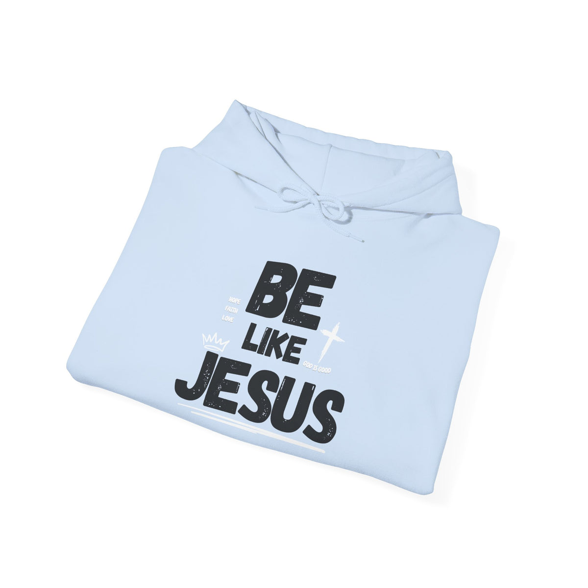 Be Like Jesus Christian (DAD) Hoodie